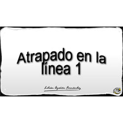 Imagen que muestra el título escrito del Microlocko: "Atrapado en la línea 1".