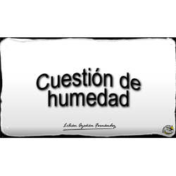 Imagen que muestra el título escrito del Microlocko: "Cuestión de humedad".