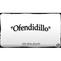 Imagen que muestra el título escrito del Microlocko: "Ofendidillo".
